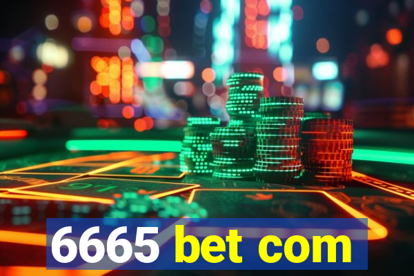 6665 bet com